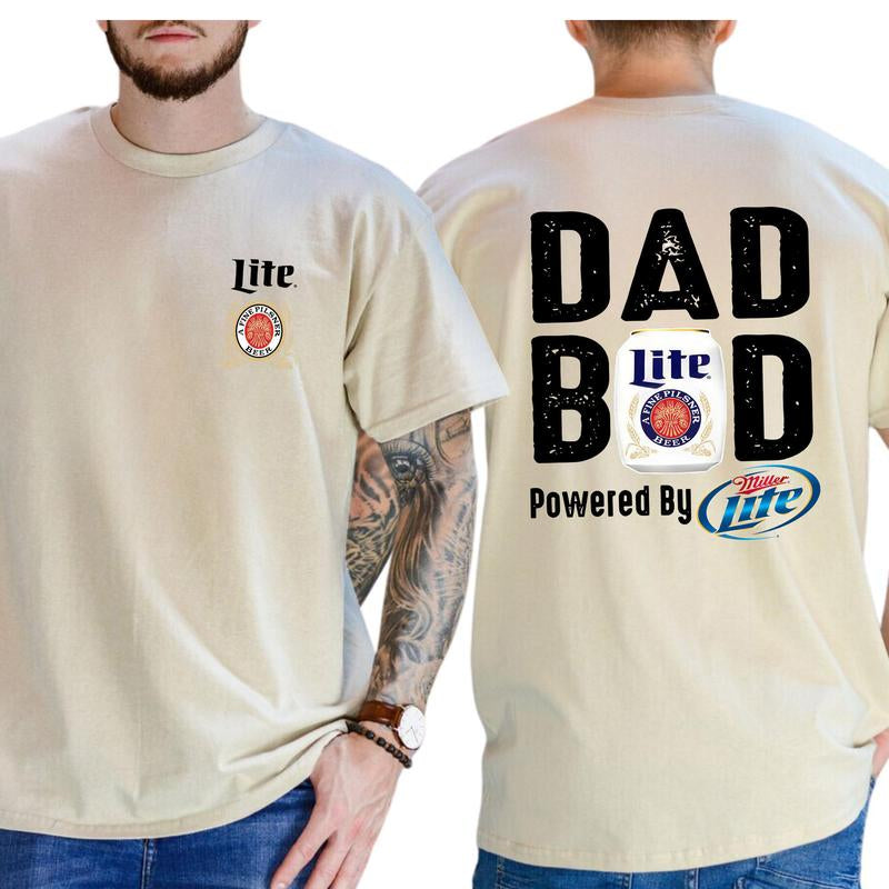 Miller Lite Dad Bod Powered by Miller Lite T-Shirt 2 Sided, Drink Shirt, Gift for Men, Sport Athletic, Casual Drinking Tshirt, Classic Cotton Menswear