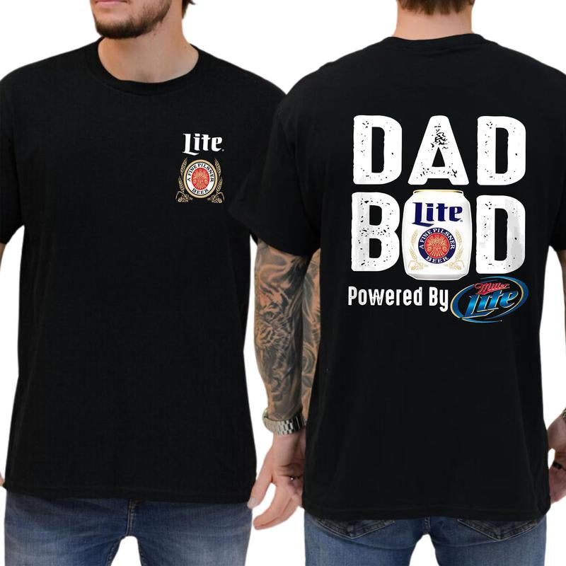 Miller Lite Dad Bod Powered by Miller Lite T-Shirt 2 Sided, Drink Shirt, Gift for Men, Sport Athletic, Casual Drinking Tshirt, Classic Cotton Menswear