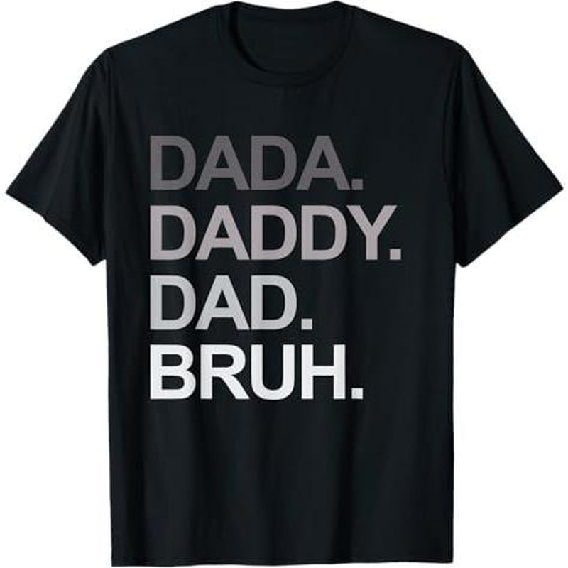 Ootd T Shirt Dada Daddy Dad Bruh Funny Husband Dad Father'S Day Mens T-Shirt