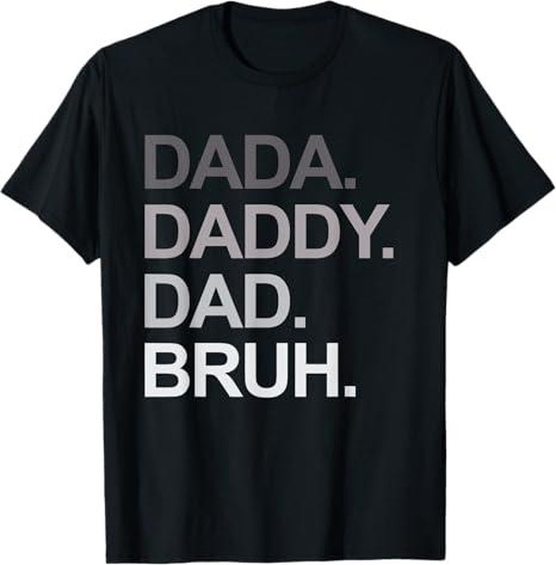 Ootd T Shirt Dada Daddy Dad Bruh Funny Husband Dad Father'S Day Mens T-Shirt